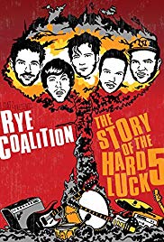 Watch Free Rye Coalition: The Story of the Hard Luck 5 (2014)