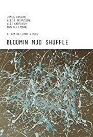 Watch Free Bloomin Mud Shuffle (2015)