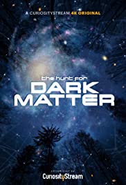 Watch Free The Hunt for Dark Matter (2017)