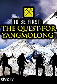 Watch Free To Be First: The Quest for Yangmolong (2014)