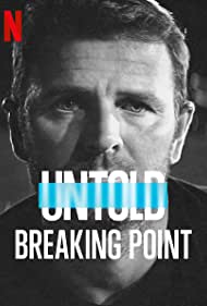 Watch Full Movie :Untold: Breaking Point (2021)