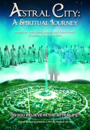 Watch Free Astral City A Spiritual Journey (2010)