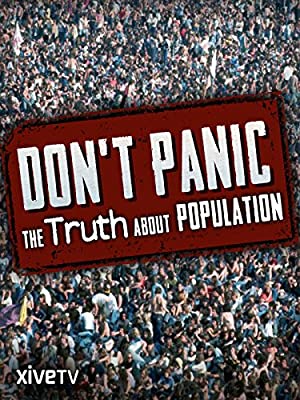 Watch Free Dont Panic: The Truth About Population (2013)