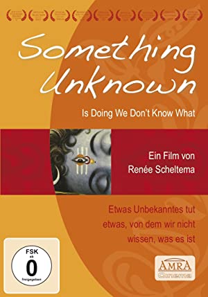 Watch Free Something Unknown Is Doing We Dont Know What (2009)