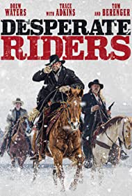 Watch Free The Desperate Riders (2022)