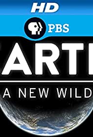 Watch Free EARTH a New Wild (2015-)