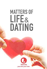 Watch Free Matters of Life & Dating (2007)