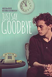 Watch Free Just Say Goodbye (2017)